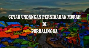 Cetak Undangan Purbalingga